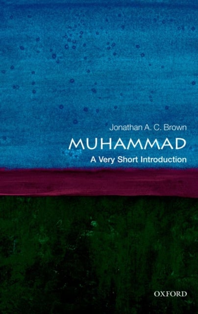 Bilde av Muhammad: A Very Short Introduction Av Jonathan A.c. (assistant Professor Of Arabic And Islamic Studies Department Of Near Eastern Languages And Civil