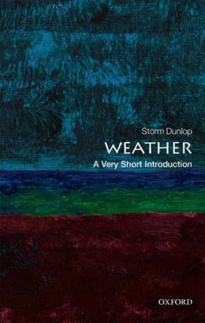 Bilde av Weather: A Very Short Introduction Av Storm (freelance Writer) Dunlop