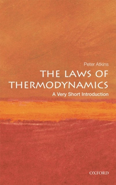 Bilde av The Laws Of Thermodynamics: A Very Short Introduction Av Peter (fellow Of Lincoln College University Of Oxford) Atkins