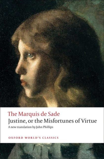 Justine, or the Misfortunes of Virtue - Oxford World's Classics