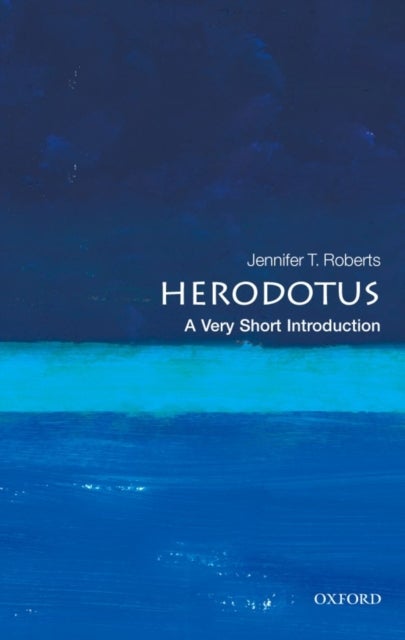 Bilde av Herodotus: A Very Short Introduction Av Jennifer T. (professor Of Classics And History City College Of New York) Roberts