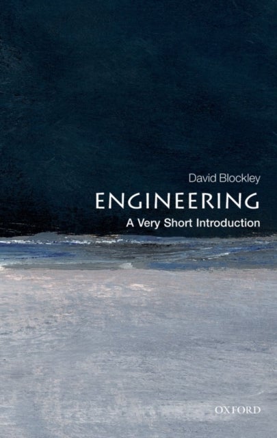 Bilde av Engineering: A Very Short Introduction Av David (emeritus Professor And Senior Research Fellow University Of Bristol) Blockley