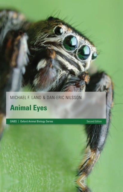 Bilde av Animal Eyes Av Michael F. (professor Of Neurobiology University Of Sussex Uk) Land, Dan-eric (professor Of Zoology University Of Lund Sweden) Nilsson