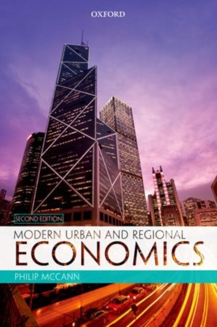 Bilde av Modern Urban And Regional Economics Av Philip (professor Of Economic Geography Department Of Economic Geography University Of Groningen) Mccann
