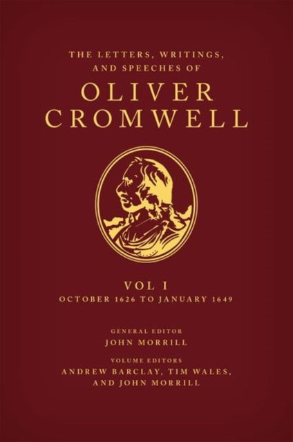 Bilde av The Letters, Writings, And Speeches Of Oliver Cromwell