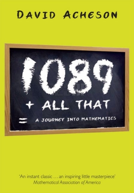 1089 and All That - A Journey into Mathematics