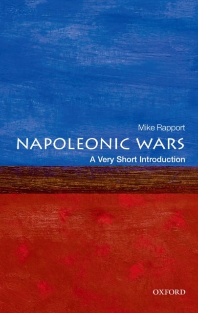 Bilde av The Napoleonic Wars: A Very Short Introduction Av Mike (department Of History University Of Stirling) Rapport