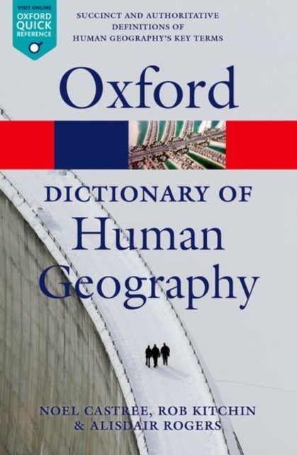 Bilde av A Dictionary Of Human Geography Av Alisdair (keble College University Of Oxford) Rogers, Noel (the University Of Manchester) Castree, Rob (national Un