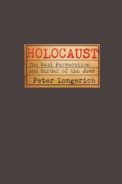 Bilde av Holocaust Av Peter (professor Of Modern German History Royal Holloway University Of London) Longerich