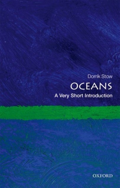 Bilde av Oceans: A Very Short Introduction Av Dorrik (director Institute Of Petroleum Engineering Heriot Watt University) Stow