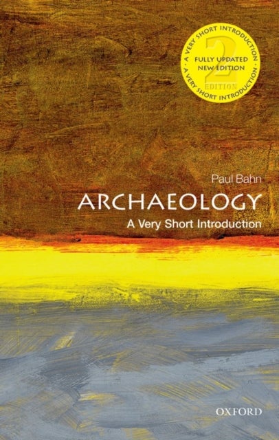 Bilde av Archaeology: A Very Short Introduction Av Paul (freelance Writer Translator And Broadcaster In Archaeology) Bahn