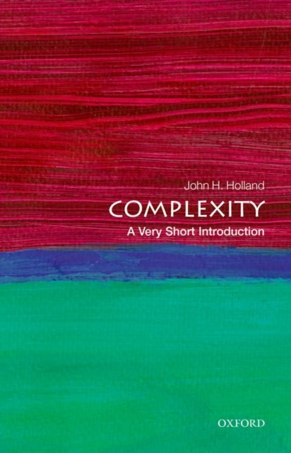 Bilde av Complexity: A Very Short Introduction Av John H. (professor Department Of Psychology And Department Of Computer Science The University Of Michigan) Ho