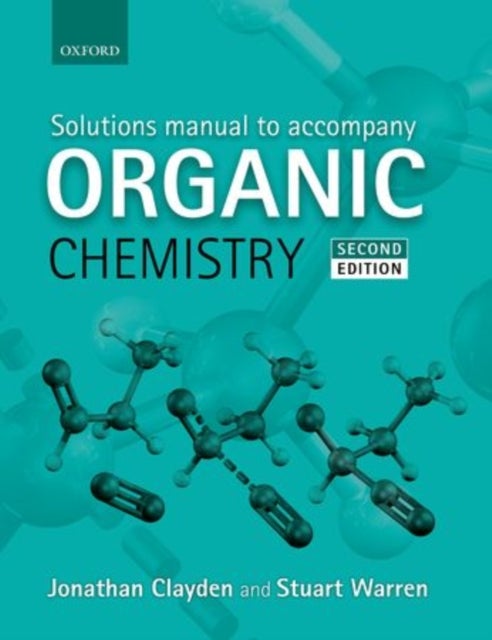 Bilde av Solutions Manual To Accompany Organic Chemistry Av Jonathan (university Of Manchester) Clayden, Stuart (university Of Cambridge) Warren
