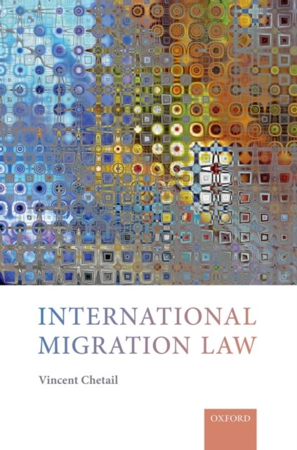 Bilde av International Migration Law Av Vincent (professor Of International Law Professor Of International Law Graduate Institute Of International And Developm