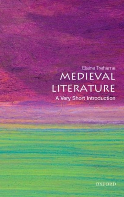 Bilde av Medieval Literature: A Very Short Introduction Av Elaine (professor Of English Stanford University) Treharne