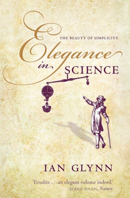 Elegance in Science - The beauty of simplicity