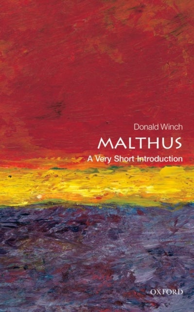 Bilde av Malthus: A Very Short Introduction Av Donald (emeritus Professor Of Intellectual History At The University Of Sussex) Winch