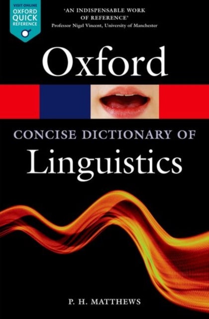 Bilde av The Concise Oxford Dictionary Of Linguistics Av P. H. (emeritus Professor Of Linguistics Emeritus Professor Of Linguistics St. John&#039;s College Cam