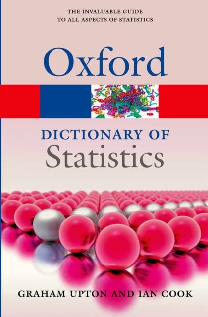 Bilde av A Dictionary Of Statistics 3e Av Graham (professor In Statistics Professor In Statistics University Of Essex) Upton, Ian (formerly Senior Lecturer For