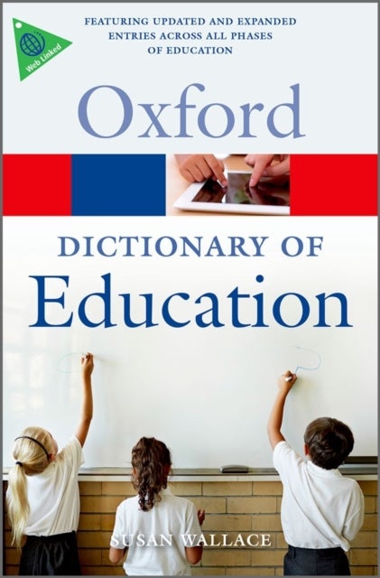 Bilde av A Dictionary Of Education Av Susan (emeritus Professor Of Education Emeritus Professor Of Education Nottingham Trent University) Wallace