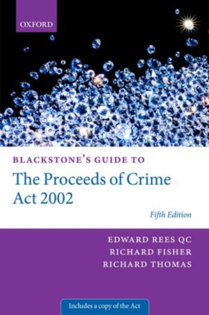 Bilde av Blackstone&#039;s Guide To The Proceeds Of Crime Act 2002 Av Edward (barrister Doughty Street Chambers) Rees Qc, Richard (barrister Doughty Street Cha