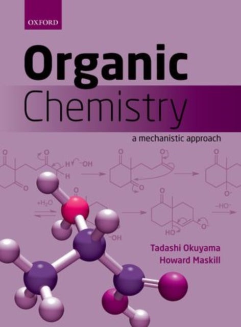 Bilde av Organic Chemistry Av Tadashi (department Of Material Science University Of Hyogo Japan) Okuyama, Howard (department Of Chemical And Biological Science