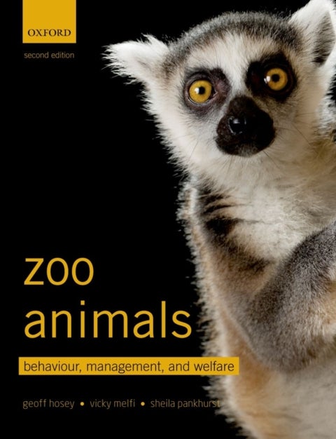Zoo Animals - Behaviour, Management, and Welfare