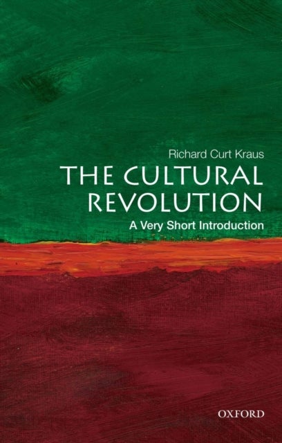 Bilde av The Cultural Revolution: A Very Short Introduction Av Richard Curt (professor Emeritus Of Political Science Professor Emeritus Of Political Science Un