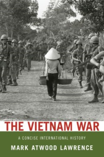 The Vietnam War - A Concise International History
