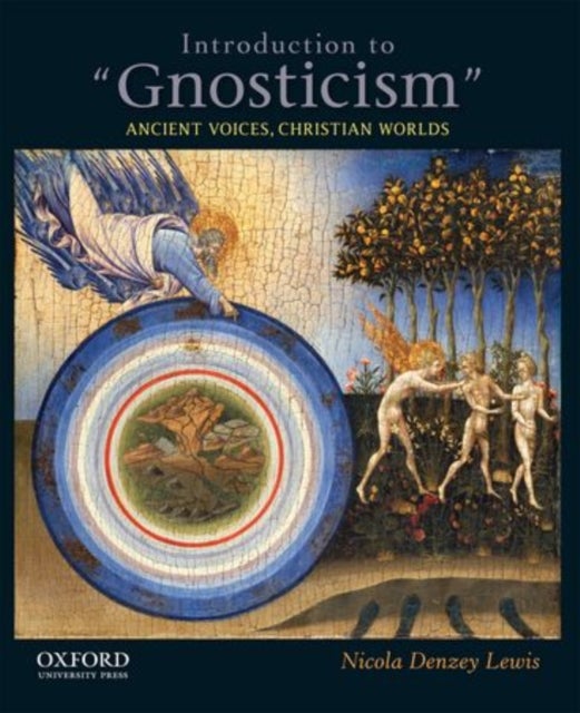Introduction to "Gnosticism" - Ancient Voices, Christian Worlds