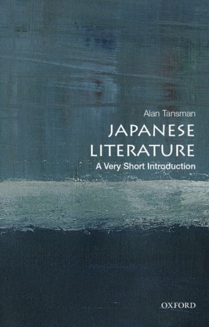 Bilde av Japanese Literature: A Very Short Introduction Av Alan (professor Of Japanese Professor Of Japanese University Of California Berkeley) Tansman