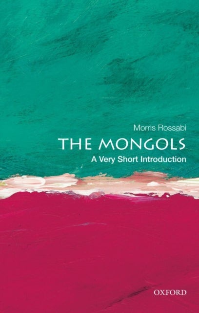 Bilde av The Mongols: A Very Short Introduction Av Morris (professor Of Chinese And Inner Asian History Rossabi, Professor Of Chinese And Inner Asian History D