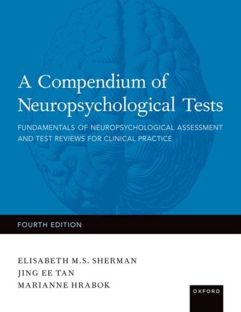 Bilde av A Compendium Of Neuropsychological Tests Av Elisabeth (director Of Brain Health And Psychological Health At The Copeman Healthcare Centre) Sherman, Ma