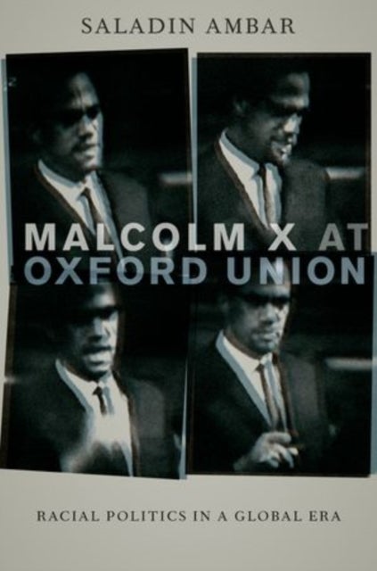 Bilde av Malcolm X At Oxford Union Av Saladin (assistant Professor Of Political Science Assistant Professor Of Political Science Lehigh University) Ambar