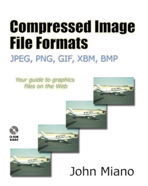 Compressed Image File Formats - JPEG, PNG, GIF, XBM, BMP