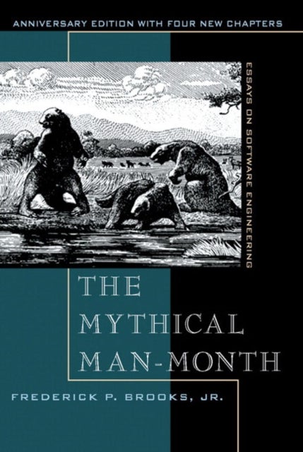 Mythical Man-Month, The - Essays on Software Engineering, Anniversary Edition