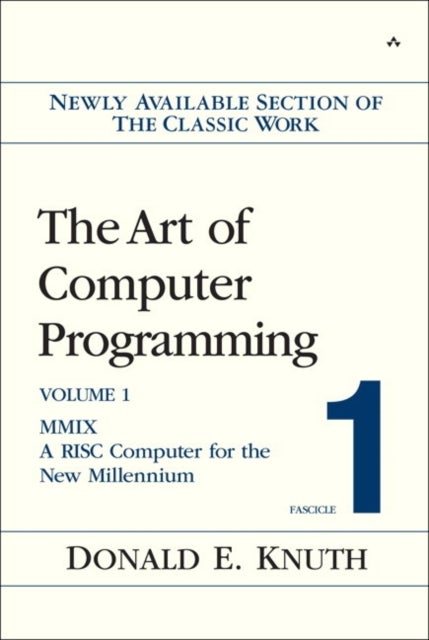 Art of Computer Programming, Volume 1, Fascicle 1, The - MMIX -- A RISC Computer for the New Millennium