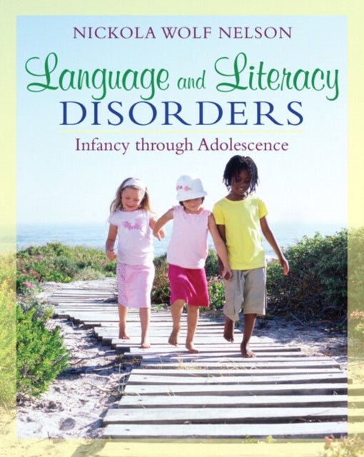 Bilde av Language And Literacy Disorders Av Nickola Nelson