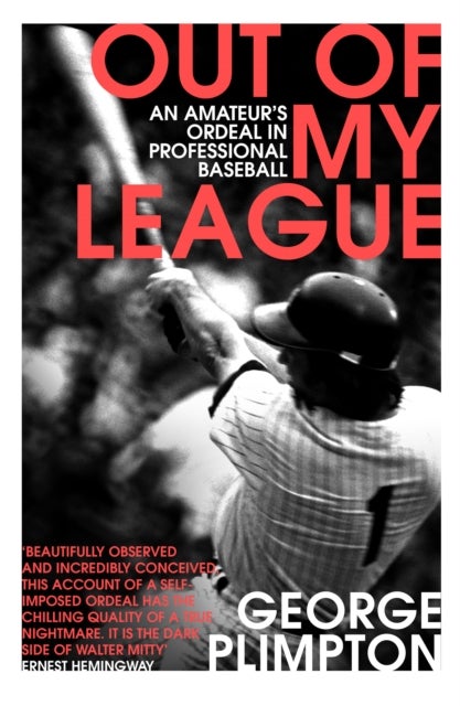 Out of my League - An Amateur's Ordeal in Professional Baseball