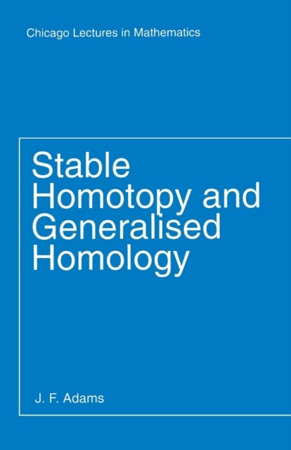 Bilde av Stable Homotopy And Generalised Homology Av J. F. Adams