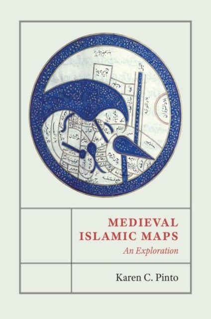 Bilde av Medieval Islamic Maps Av Karen C. Pinto