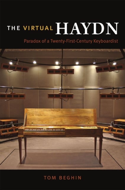The Virtual Haydn - Paradox of a Twenty-First-Century Keyboardist