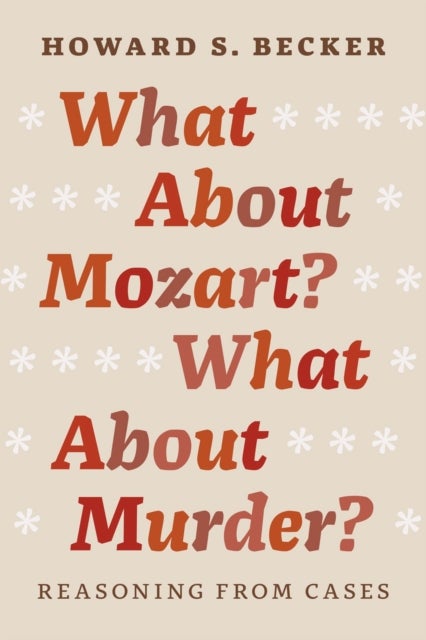 Bilde av What About Mozart? What About Murder? Av Howard S. Becker