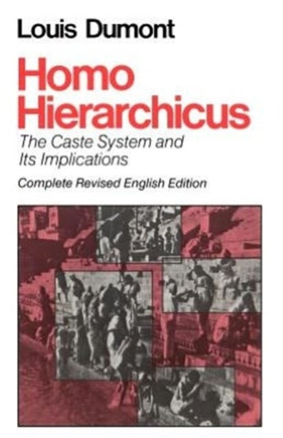Homo Hierarchicus - The Caste System and Its Implications