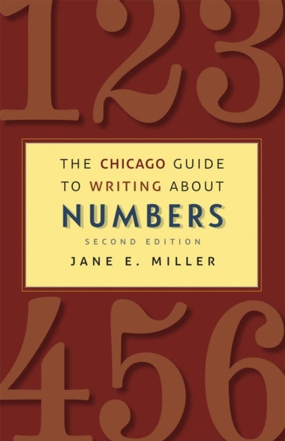 Bilde av The Chicago Guide To Writing About Numbers, Second Edition Av Jane E. Miller
