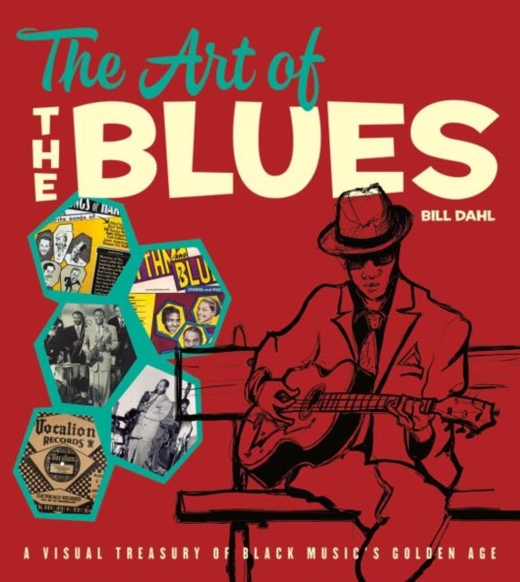 Bilde av The Art Of The Blues Av Bill Dahl