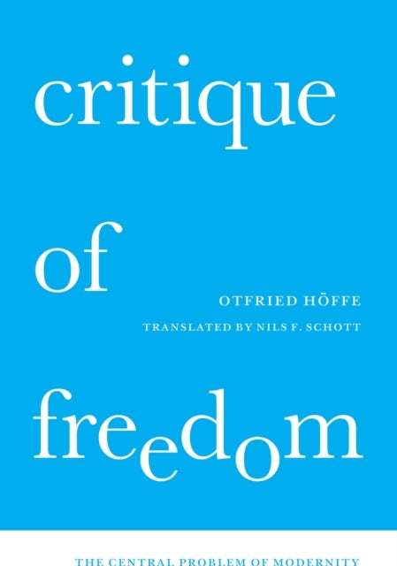 Bilde av Critique Of Freedom Av Otfried Hoeffe