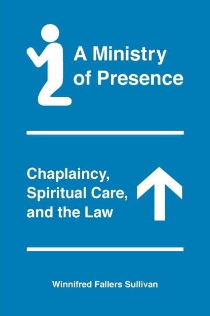 A Ministry of Presence - Chaplaincy, Spiritual Care, and the Law