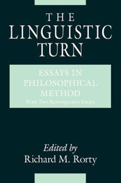 Bilde av The Linguistic Turn - Essays In Philosophical Method Av Richard M. Rorty