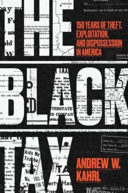 The Black Tax - 150 Years of Theft, Exploitation, and Dispossession in America